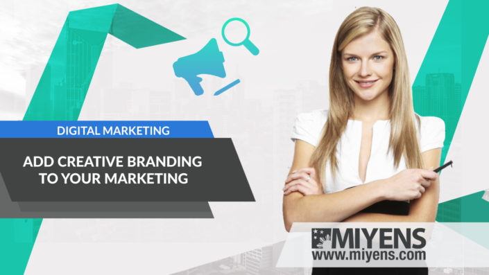 add-creative-branding-to-your-marketing Creative Branding To Your Marketing