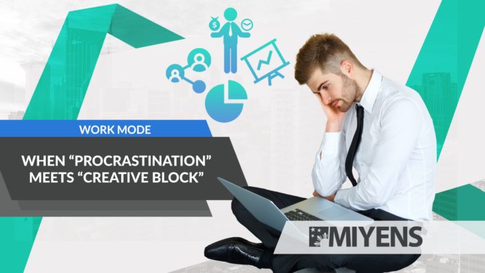 When “Procrastination” meets “Creative block”