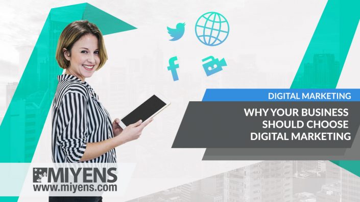 Why-Your-Business-Should-Choose-Digital-Marketing Why Your Business Should Choose Digital Marketing