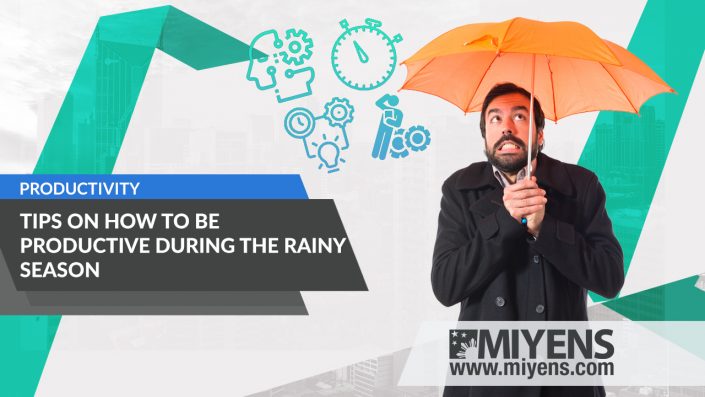 How to be productive during rainy season